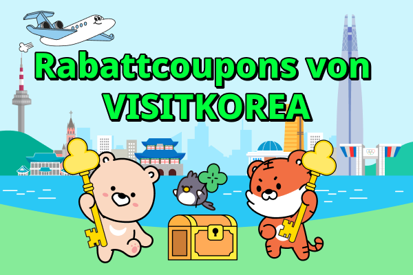 Nutzt die Rabattcoupons von VISITKOREA!